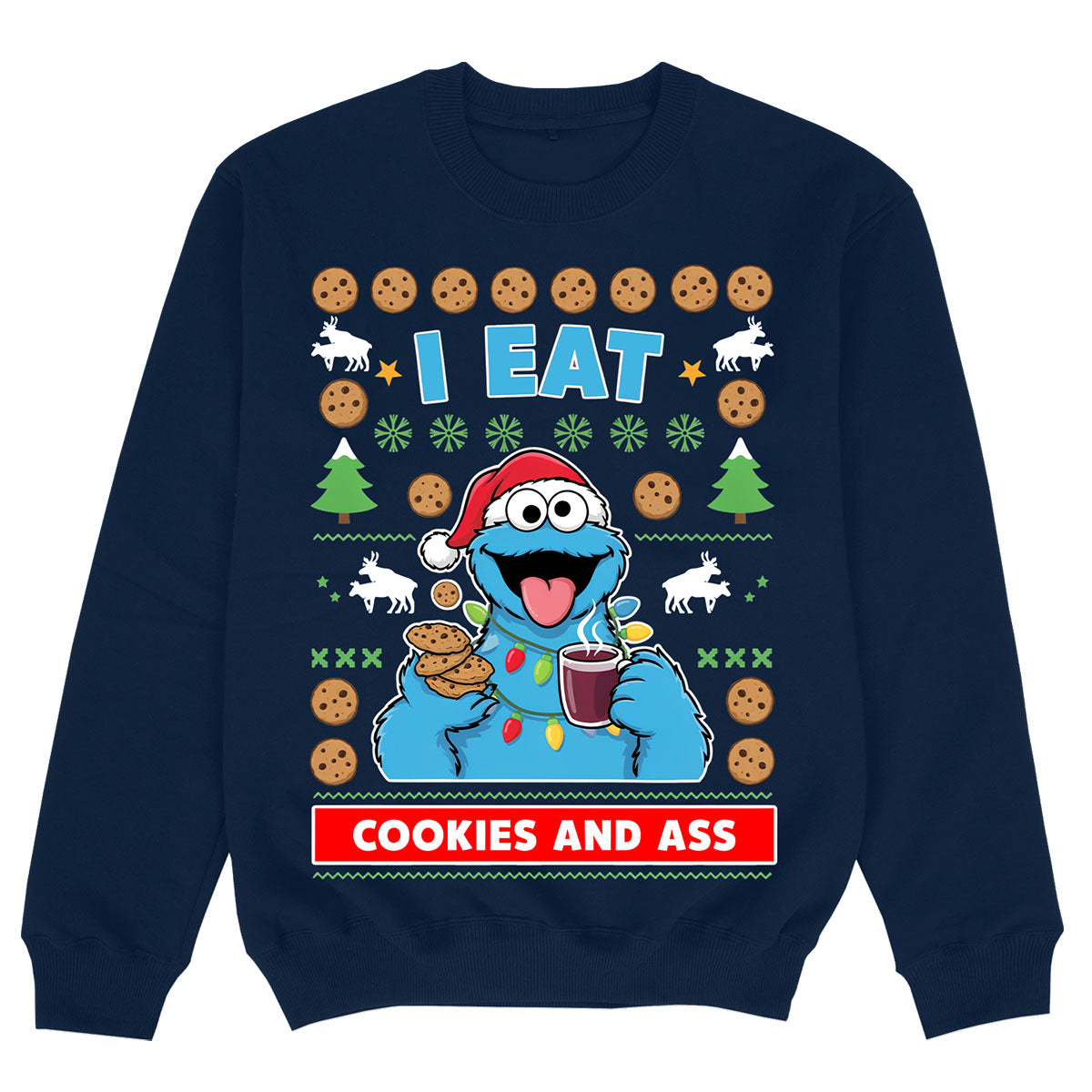 I EAT COOKIES & ASS - Premium Sweater
