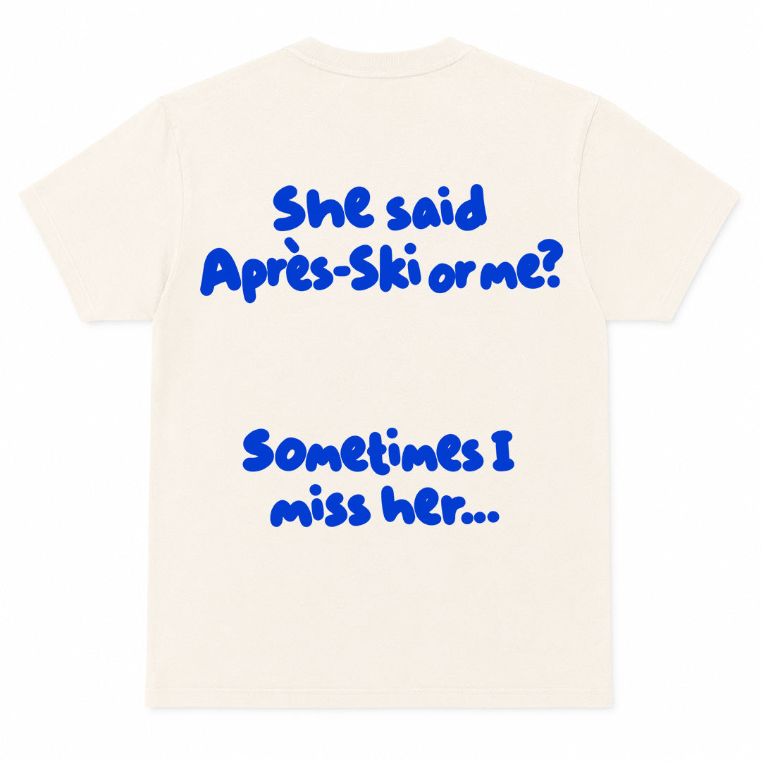 APRES SKI I MISS HER - Premium T-Shirt Unisex