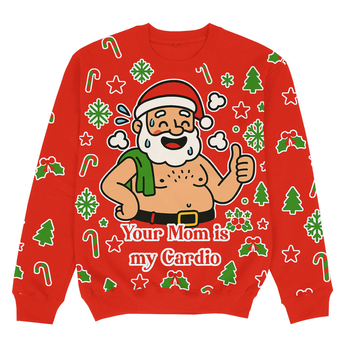 YOUR MOM IS MY CARDIO - Christmas Ugly Sweater