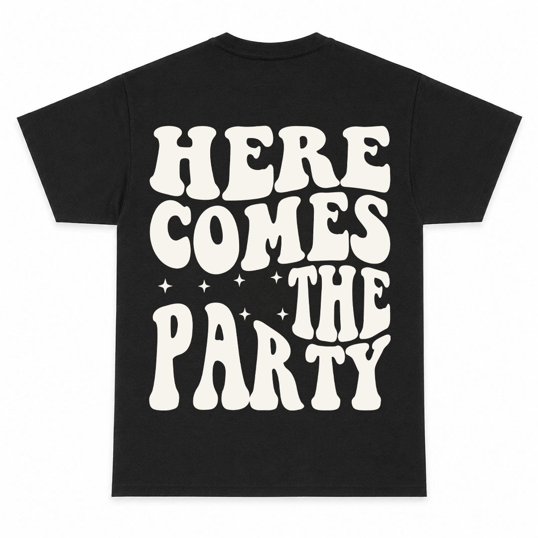 HERE COMES THE PARTY - Premium T-Shirt Unisex